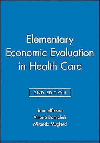 Elementary Economic Evaluation in Health Care