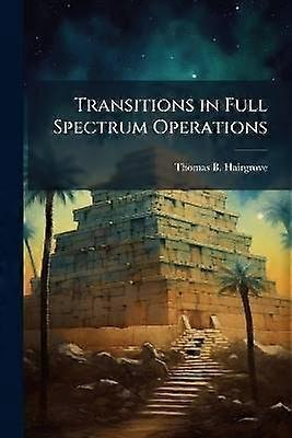 Transitions in Full Spectrum Operations