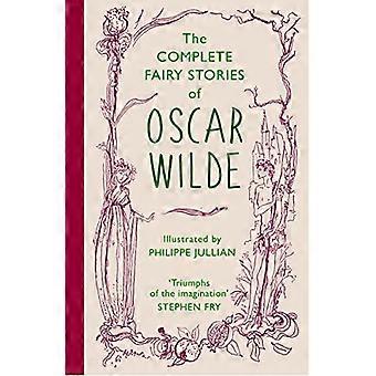 Die kompletten Märchen von Oscar Wilde: klassische Geschichten, die dieses Weihnachten begeistern werden
