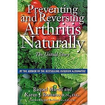Prévenir et inverser l’arthrite naturellement : The Untold Story
