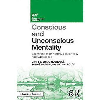 Medveten och omedveten mentalitet: Undersökning av deras natur, likheter och skillnader (Aktuella frågor inom medvetandeforskning)