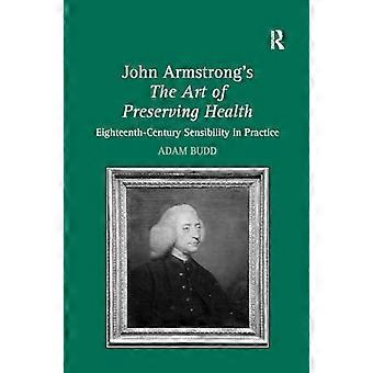 John Armstrongin Terveyden säilyttämisen taito: 1700-luvun herkkyys käytännössä