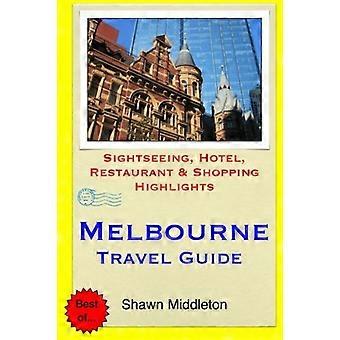 Melbourne reiseguide: Høydepunkter for sightseeing, hotell, restaurant og shopping
