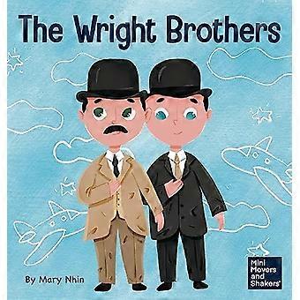 The Wright Brothers: A Kid's Book About Achieving the Impossible (Mini Movers and Shakers)