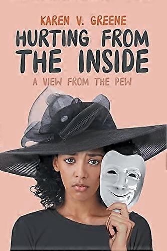 Hurting from the inside : a View from the Pew