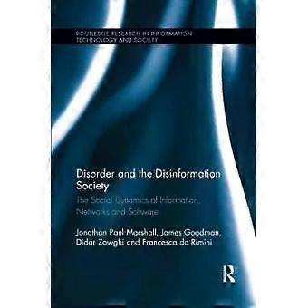 Disorder And The Disinformation Society The Social Dynamics Of Information Ne - Jonathan Paul Marshall