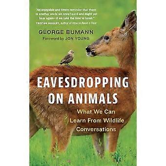 Eavesdropping on Animals What We Can Learn From Wildlife Conversations