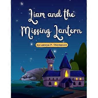 Liam and the missing lantern a bedtime tale