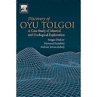 Discovery of oyu tolgoi a case study of mineral and geological exploration