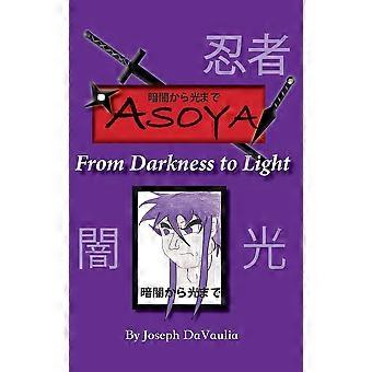 asoya from darkness to light