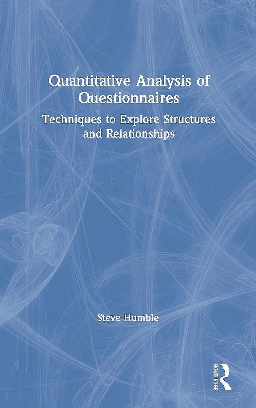 Quantitative analysis of questionnaires techniques to explore structures and relationships