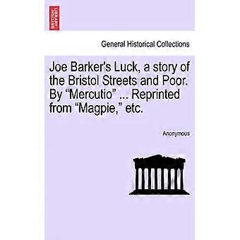 Joe Barker's Luck A Story Of The Bristol Streets And Poor. By Mercutio. Rep - Anonymous - Paperback - English Book - History