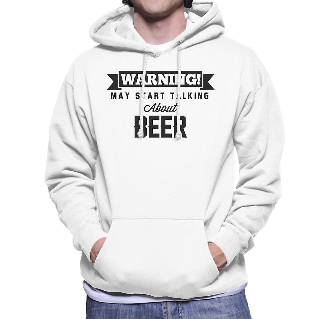 Warning May Start Talking About Beer Men's Hooded Sweatshirt