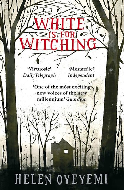 White Is For Witching - Helen Oyeyemi