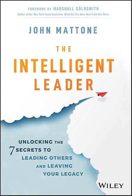 The Intelligent Leader by John Mattone Hardback Book