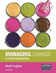 Managing Change A Critical Perspective by Mark Hughes Paperback Book