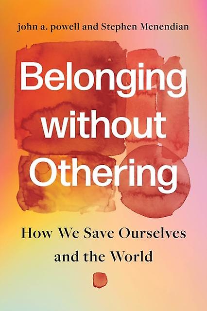 Belonging Without Othering by Stephen Menendian Hardback Book