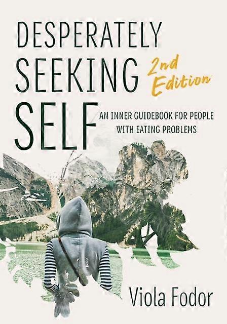 Desperately Seeking Self Second Edition by Viola Fodor Hardback Book