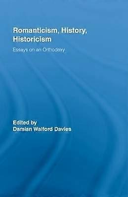 Romanticism History Historicism