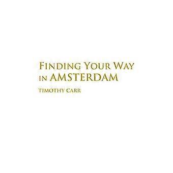 Finding Your Way In Amsterdam