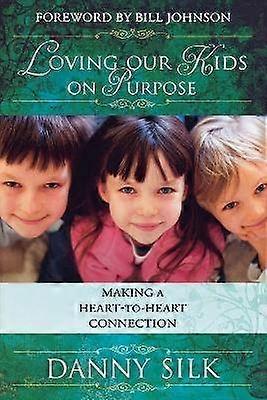 Loving Our Kids on Purpose