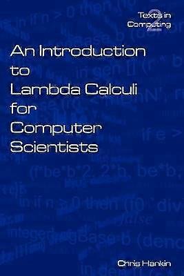 An Introduction to Lambda Calculi for Computer Scientists