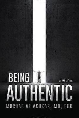 Being Authentic A Memoir