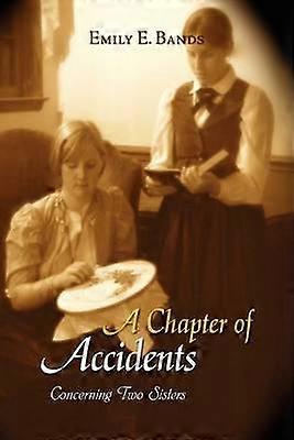 A Chapter of Accidents Concerning Two Sisters