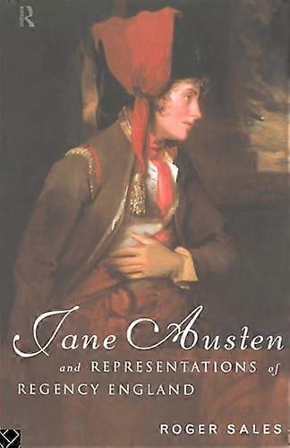 Jane Austen and Representations of Regency England