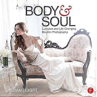 Body and Soul Lucrative and Life Changing Boudoir Photography