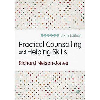 Practical Counselling and Helping Skills Text and Activities for the Lifeskills Counselling Model