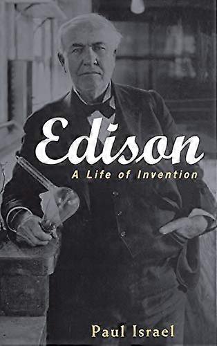 Edison: A Life of Invention