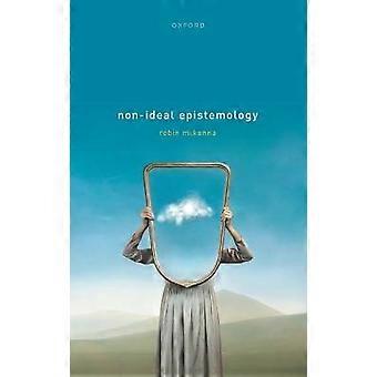 Nicht-ideale Erkenntnistheorie