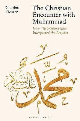 The Christian Encounter with Muhammad