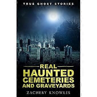 True Ghost Stories: Cementerios y Cementerios Embrujados Reales