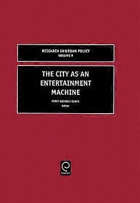The City as an Entertainment Machine