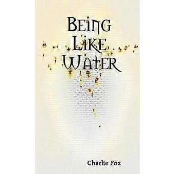 Being Like Water - Charlie Fox - Paperback - en Book