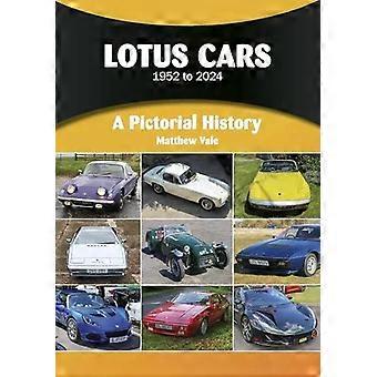 Carros Lotus: 1952 a 2024 - Uma História Ilustrada - Matthew Vale