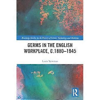 Germs in the English Workplace c.1880 1945