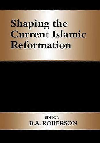 Shaping the Current Islamic Reformation