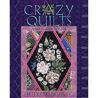 Crazy Quilts A Beginners Guide
