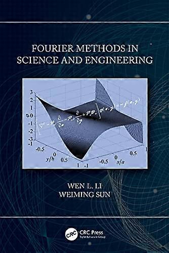 Fourier Methods in Science and Engineering