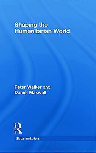 Shaping the Humanitarian World