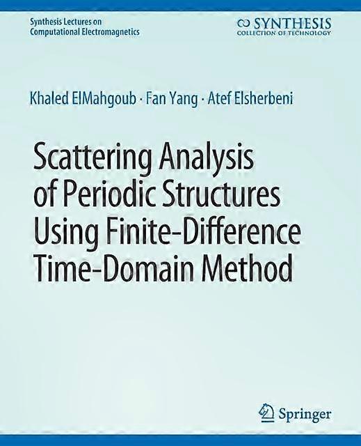 Scattering Analysis Of Periodic Structures Using Finitedifference Timedomain Met by Atef Elsherbeni Paperback