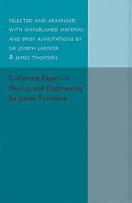 Collected Papers in Physics and Engineering