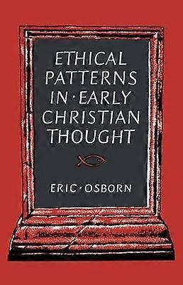 Ethical Patterns in Early Christian Thought
