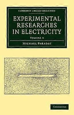 Experimental Researches in Electricity