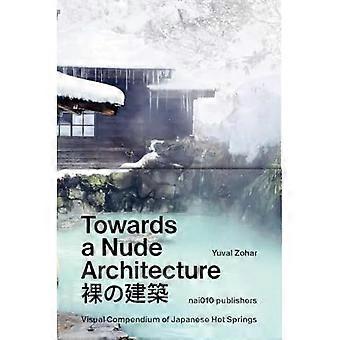 Auf dem Weg zu einer nackten Architektur: Ein visuelles Kompendium japanischer Thermalquellen