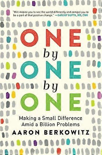 One by One by One: Making a Small Difference Amid a Billion Problems