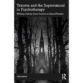 Trauma en het bovennatuurlijke in psychotherapie: werken met de vloekpositie in de klinische praktijk